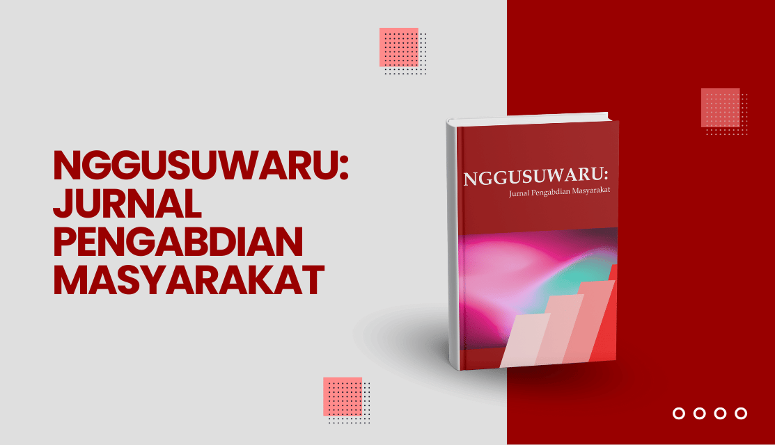 NGGUSUWARU: Jurnal Pengabdian Masyarakat
